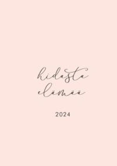 Hidasta elämää 2024