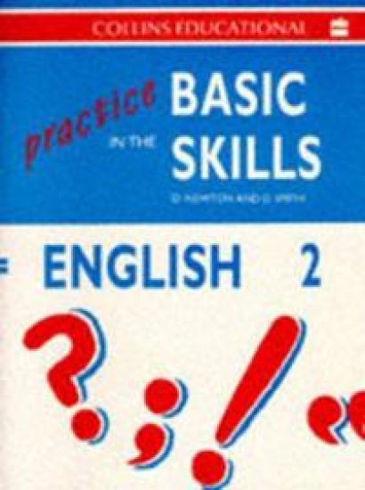 PRACTICE IN THE BASIC SKILLS