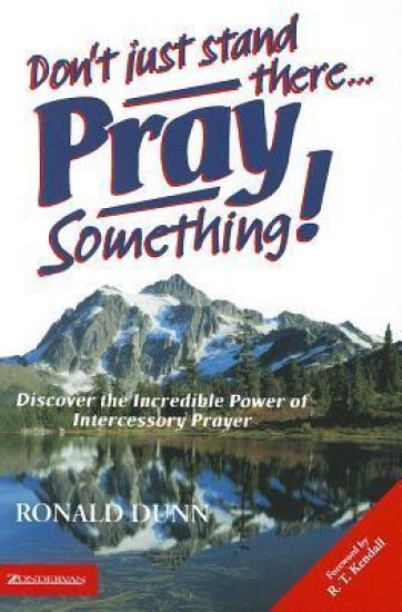 Don't Just Stand There, Pray Something