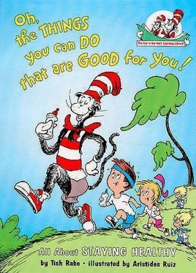 Oh, The Things You Can Do That Are Good For You!