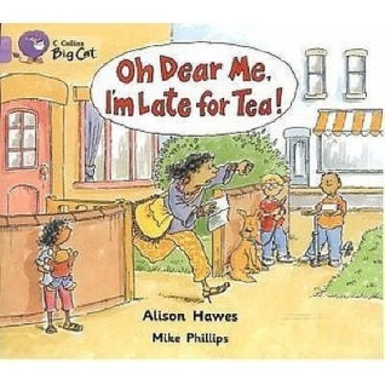 Oh Dear Me, I’m Late For Tea!