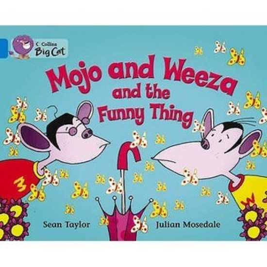 Mojo and Weeza and the Funny Thing