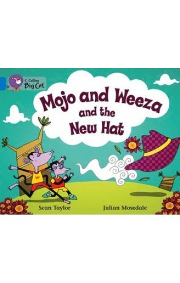 Mojo and Weeza and the New Hat