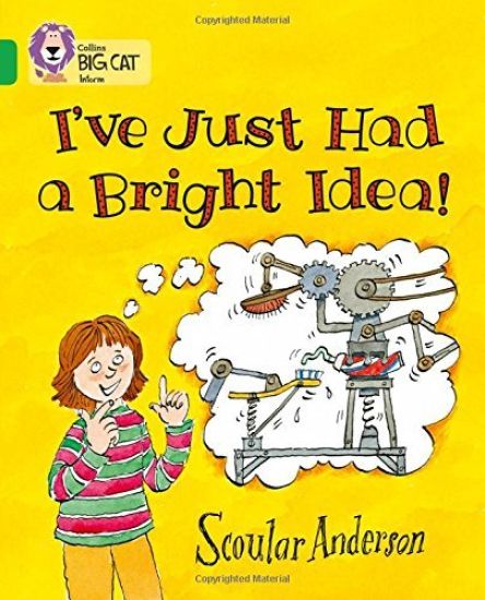 I’ve Just Had a Bright Idea!