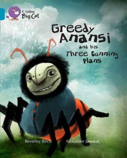 Greedy Anansi and his Three Cunning Plans