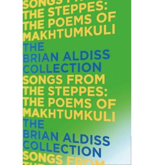 Songs from the Steppes: The Poems of Makhtumkuli