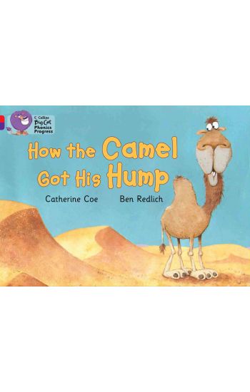 How the Camel Got His Hump