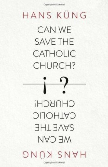 Can We Save the Catholic Church?