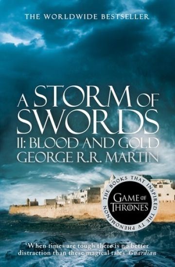 Storm of Swords: Part 2 Blood and Gold