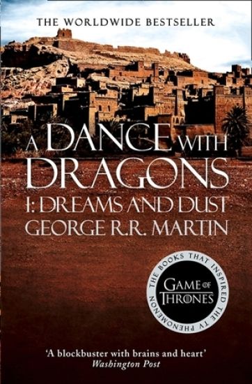 Dance With Dragons: Part 1 Dreams and Dust