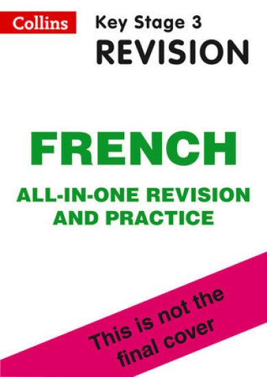 KS3 French All-in-One Complete Revision and Practice