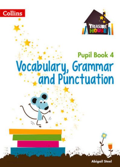 Vocabulary, Grammar and Punctuation Year 4 Pupil Book