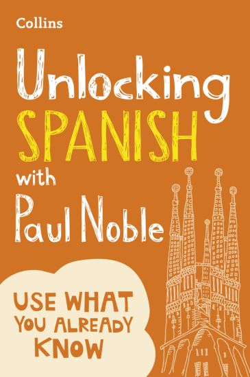 Unlocking Spanish with Paul Noble