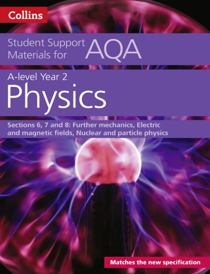 AQA A Level Physics Year 2 Sections 6, 7 and 8