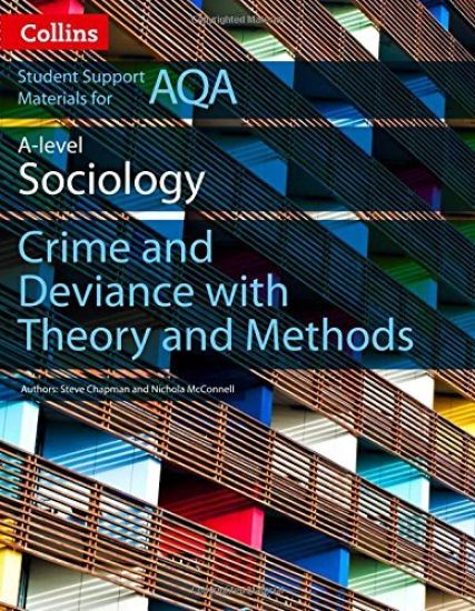 AQA A Level Sociology Crime and Deviance with Theory and Methods