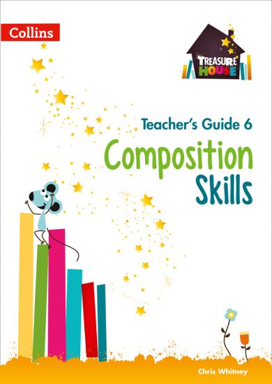 Composition Skills Teacherâ??s Guide 6
