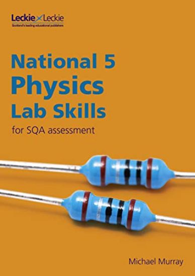 National 5 Physics Lab Skills for the revised exams of 2018 and beyond