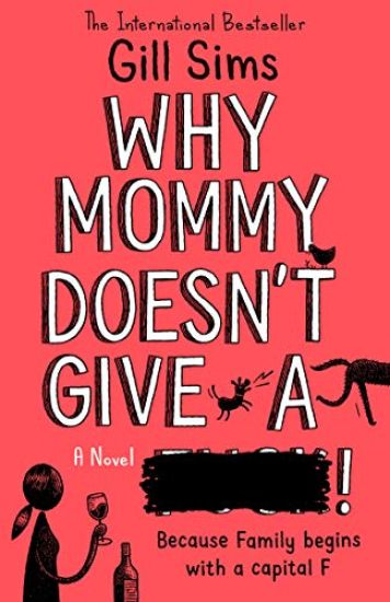 Why Mommy Doesn't Give a ****