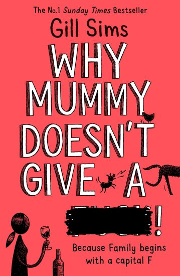 Why Mummy Doesnâ??t Give a ****!