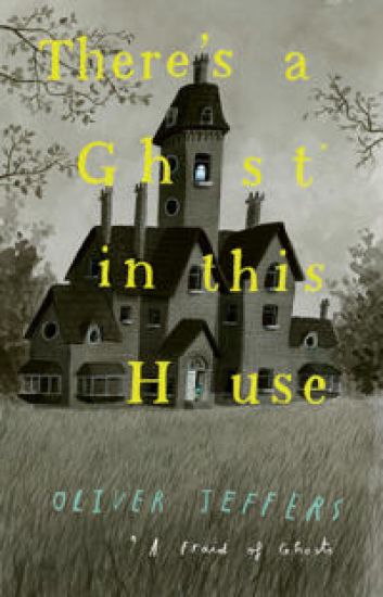 There’s a Ghost in this House