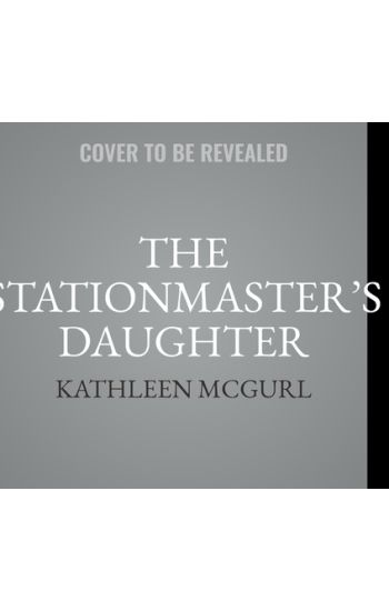 The Stationmaster's Daughter