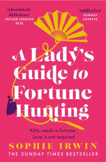 Ladyâ??s Guide to Fortune-Hunting