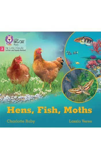 Hens, Fish, Moths