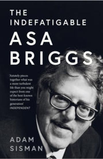 The Indefatigable Asa Briggs