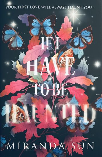 If I Have To Be Haunted