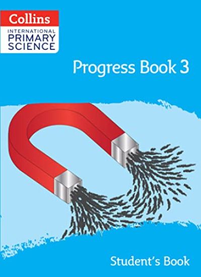 International Primary Science Progress Book Student’s Book: Stage 3