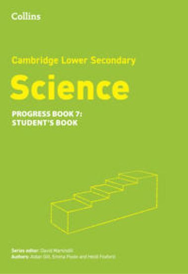 Lower Secondary Science Progress Studentâ??s Book: Stage 7