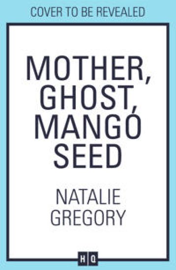 Mother, Ghost, Mango Seed