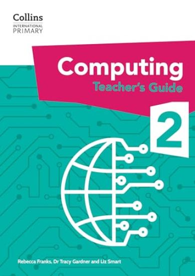 International Primary Computing Teacher’s Guide: Stage 2