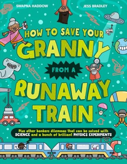 How To Save Your Granny From a Runaway Train