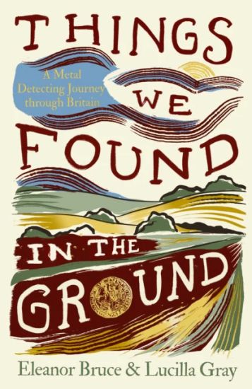 Things We Found in the Ground