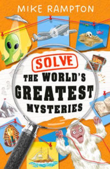 Solve the World’s Greatest Mysteries