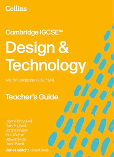 Cambridge IGCSE™ Design & Technology Teacher’s Guide