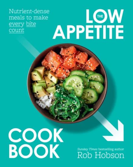 The Low Appetite Cookbook