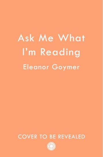 Ask Me What Iâ??m Reading