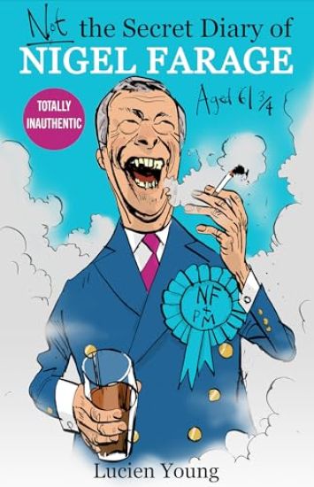 Not the Secret Diary of Nigel Farage Aged 61¾
