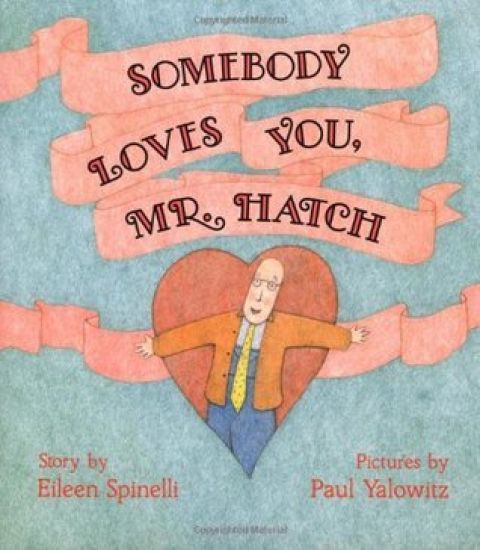Somebody Loves You, Mr. Hatch
