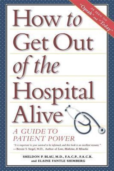 How to Get out of the Hospital Alive