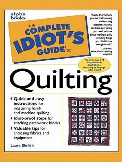 Complete Idiot's Guide to Quilting