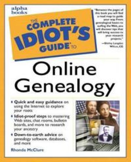 Complete Idiot's Guide to Online Genealogy