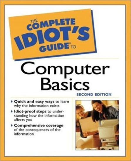 The Complete Idiot's Guide to Computer Basics