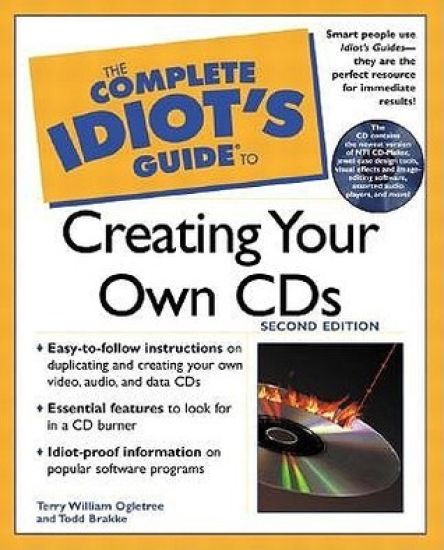 Complete Idiot's Guide to Creating Your Own CDs, The