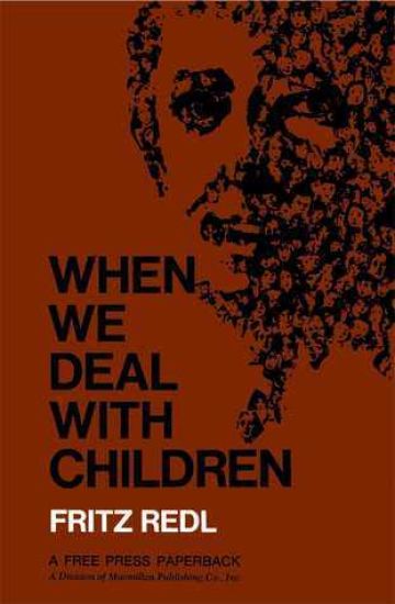 When We Deal with Children Selected Writings