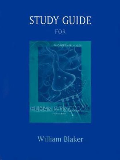 Study Guide for Rhoades/Pflanzer S Human Physiology, 4th