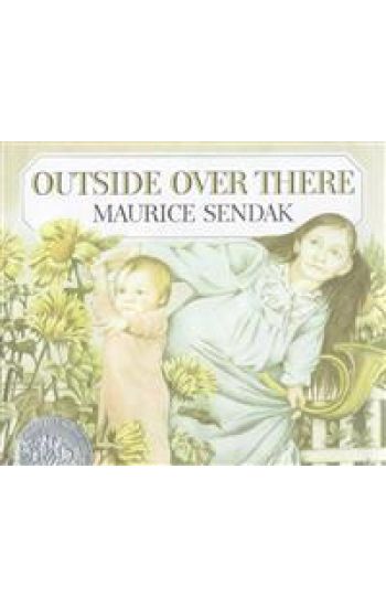 Outside Over There: A Caldecott Honor Award Winner