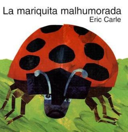 La Mariquita Malhumorada: The Grouchy Ladybug (Spanish Edition)